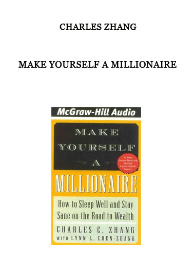 Make Yourself a Millionaire by Charles Zhang