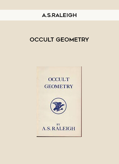 Occult Geometry by A.S.Raleigh