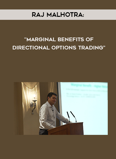 Raj Malhotra: "Marginal Benefits of Directional Options Trading"