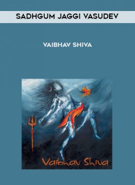 Sadhgum Jaggi Vasudev - Vaibhav Shiva