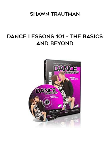 Shawn Trautman - Dance Lessons 101 - The Basics and Beyond