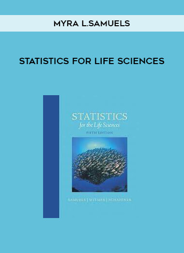 Statistics for Life Sciences by Myra L.Samuels