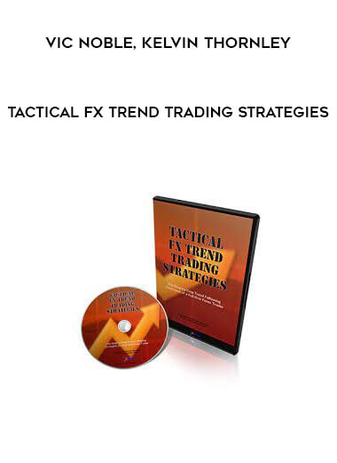 Tactical FX Trend Trading Strategies by Vic Noble, Kelvin Thornley