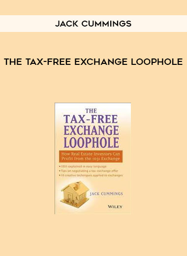 The Tax-Free Exchange Loophole by Jack Cummings