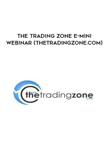 The Trading Zone E-mini Webinar (thetradingzone.com)