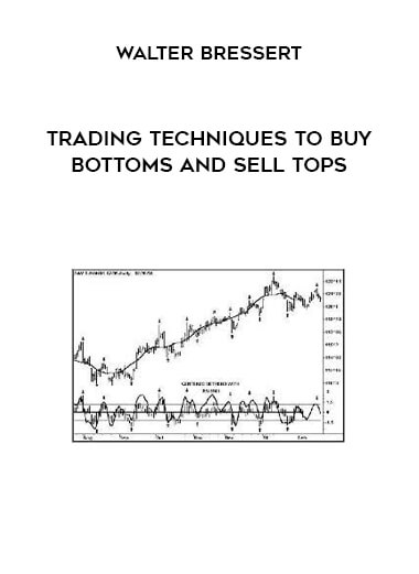 Trading Techniques to Buy Bottoms and Sell Tops by Walter Bressert