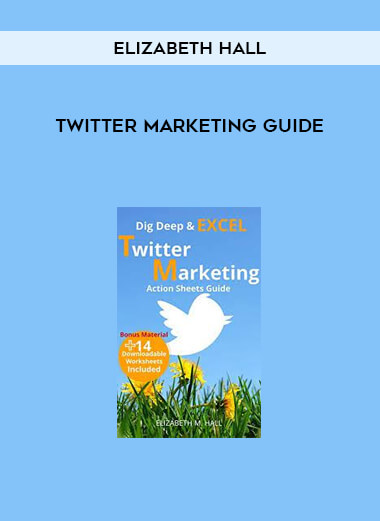 Twitter Marketing Guide by Elizabeth Hall