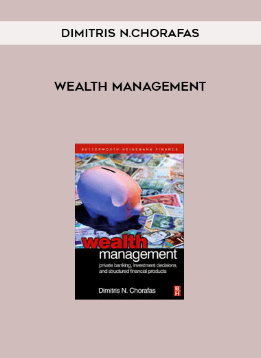 Wealth Management by Dimitris N.Chorafas