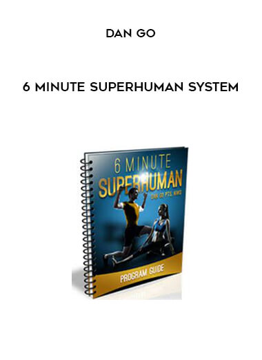 6 Minute Superhuman System by Dan Go