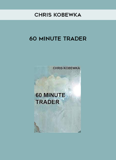 60 Minute Trader by Chris Kobewka