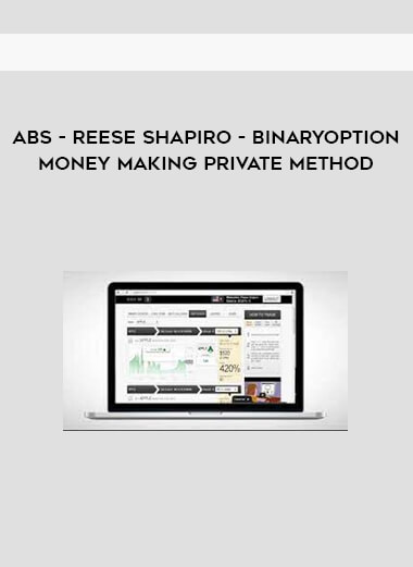 ABS - Reese Shapiro - BinaryOption Money Making Private Method