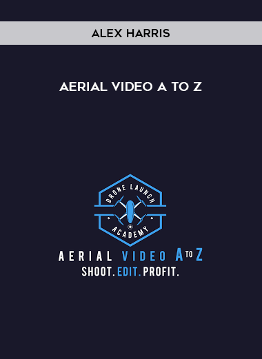 Alex Harris – Aerial Video A to Z