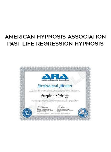 American Hypnosis Association - Past Life Regression Hypnosis