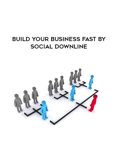 Build Your Business FAST by Social Downline