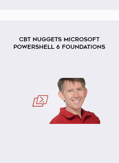 CBT Nuggets Microsoft PowerShell 6 Foundations