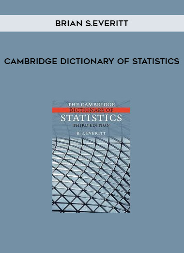 Cambridge Dictionary of Statistics by Brian S.Everitt