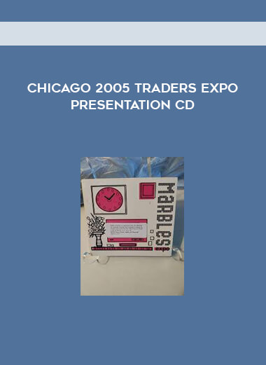 Chicago 2005 Traders Expo Presentation CD