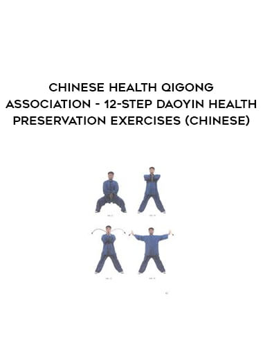 Chinese Health Qigong Association - 12-Step Daoyin Health Preservation Exercises (chinese)