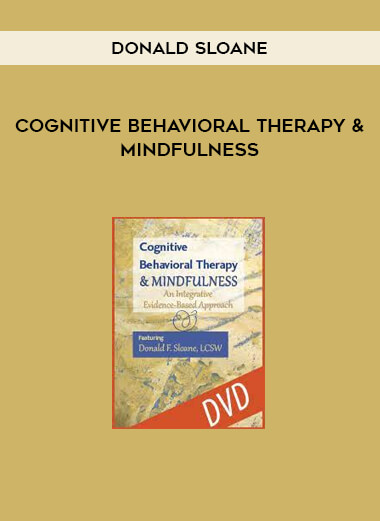 Cognitive Behavioral Therapy & Mindfulness from Donald Sloane