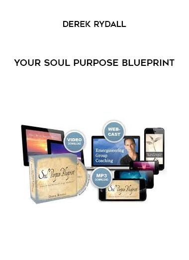 Derek Rydall – Your Soul Purpose Blueprint