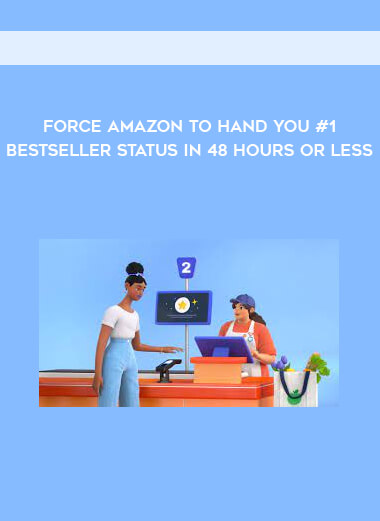 FORCE Amazon To Hand You #1 Bestseller Status In 48 Hours Or Less