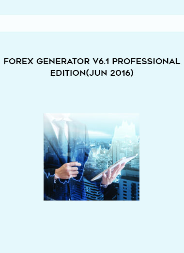 Forex Generator v6.1 Professional Edition(Jun 2016)