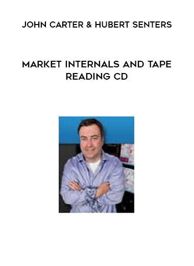 Market Internals and Tape Reading CD by John Carter & Hubert Senters