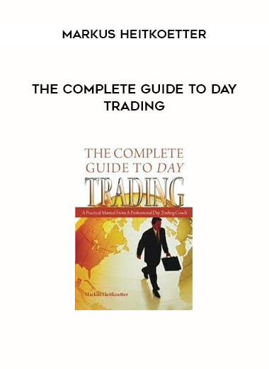 Markus Heitkoetter - The Complete Guide to Day Trading