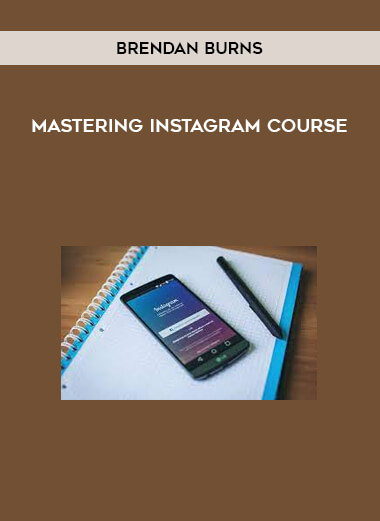 Mastering Instagram Course by Brendan Burns