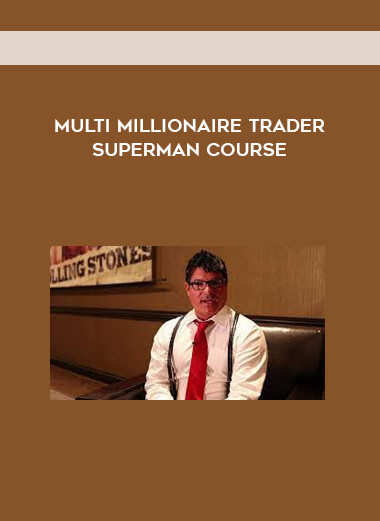 Multi Millionaire Trader Superman Course