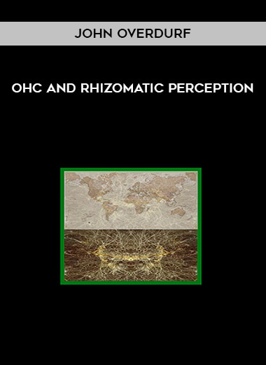 OHC and Rhizomatic Perception by John Overdurf