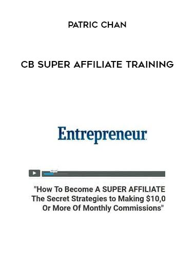 Patric Chan – CB Super Affiliate Training