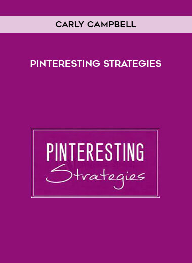 Pinteresting Strategies by Carly Campbell