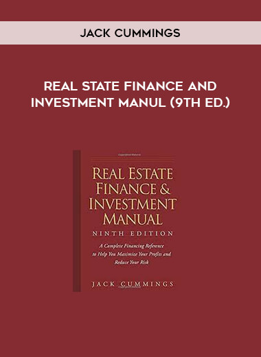 Real State Finance and Investment Manul (9th Ed.) by Jack Cummings