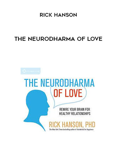 Rick Hanson - The Neurodharma of Love