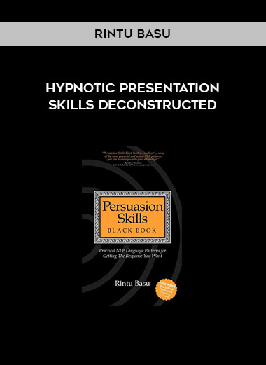 Rintu Basu - Hypnotic Presentation Skills Deconstructed