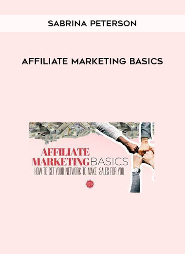 Sabrina Peterson - Affiliate Marketing Basics