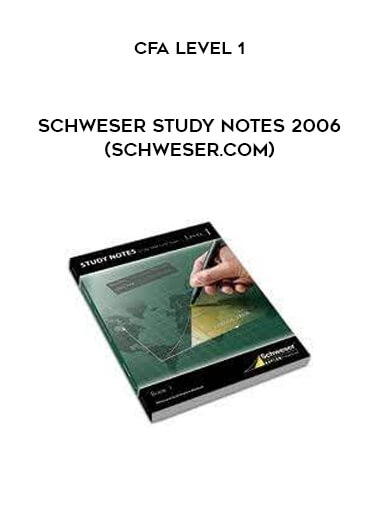 Schweser Study Notes 2006 (schweser.com) by CFA Level 1