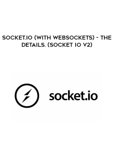 Socket.IO (with websockets) - the details. (socket io v2)