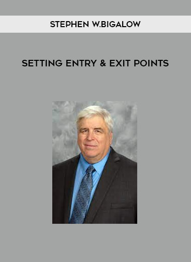 Stephen W.Bigalow - Setting Entry & Exit Points