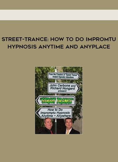 Street-Trance: How to Do Impromtu Hypnosis Anytime and Anyplace