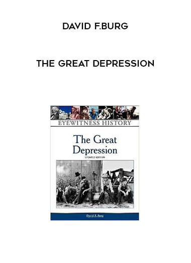 The Great Depression by David F.Burg