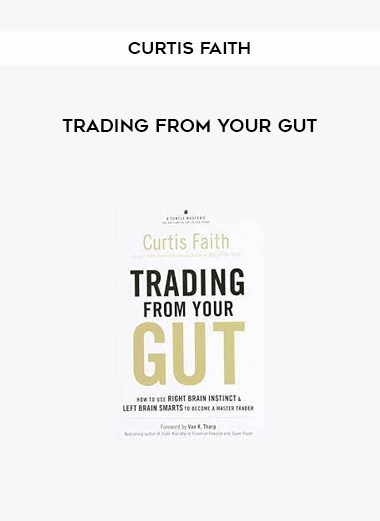 Trading From Your Gut by Curtis Faith