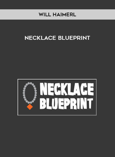 Will Haimerl - Necklace Blueprint