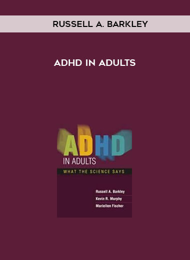 ADHD in Adults from Russell A. Barkley