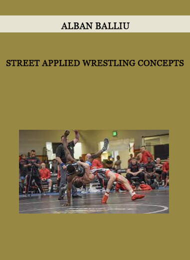 Alban Balliu - Street Applied Wrestling Concepts