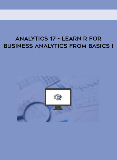 Analytics 17 - Learn R for Business Analytics from Basics !