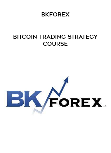 Bkforex - Bitcoin Trading Strategy Course