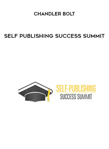 Chandler Bolt - Self Publishing Success Summit