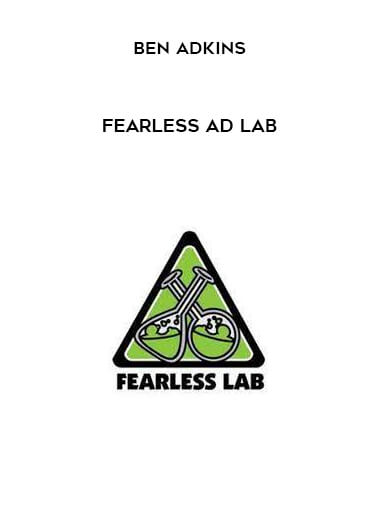 Fearless Ad Lab from Ben Adkins